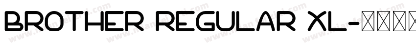 Brother Regular XL字体转换